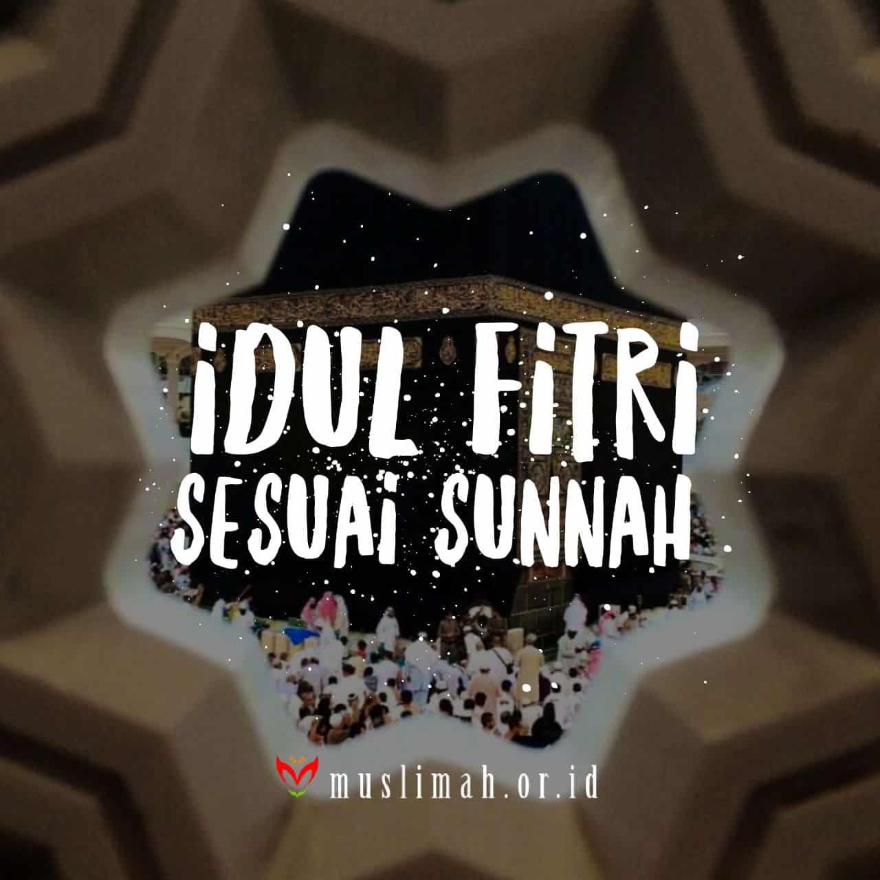 Shalat Idul Fitri Muslim.or.id. Idul Fithri Sesuai Sunnah