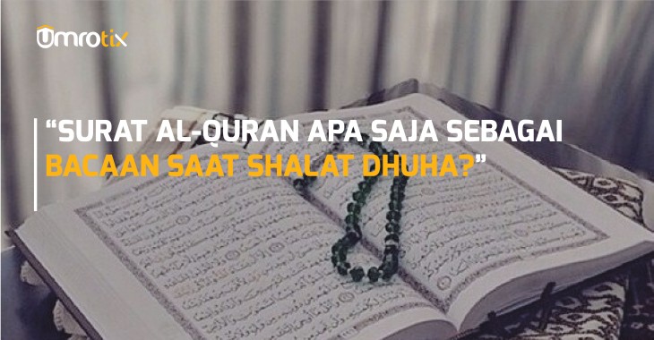 Surat Al-Quran Apa Saja Sebagai Bacaan Saat Sholat Dhuha ?